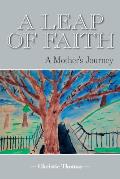 A Leap of Faith: A Mother's Journey