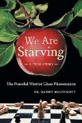 We Are Starving: The Peaceful Warrior Chess Phenomenon