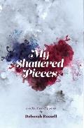 My Shattered Pieces