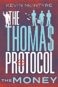 The Thomas Protocol: The Money