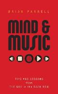 Mind & Music: Tips and Lessons from the Guy in the Back Row