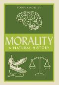 Morality: A Natural History