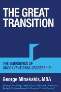 The Great Transition: The Emergence Of Unconventional Leadership