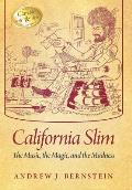California Slim: The Music, The Magic and The Madness