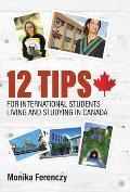 12 Tips for International Students Living and Studying in Canada