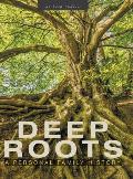 Deep Roots: A Personal Family History