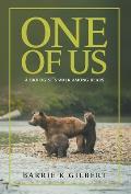 One of Us: A Biologist's Walk Among Bears