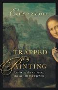 Trapped in a Painting: Listen to the Universe, She has All the Answers