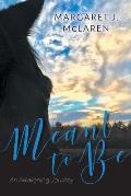 Meant To Be: An Awakening Journey