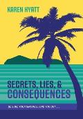 Secrets, Lies, and Consequences: Be Sure Your Sins Will Find You Out...