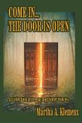 Come In... The Door Is Open: Poems and Short Stories