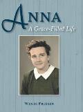 Anna: A Grace Filled Life