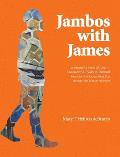 Jambos With James: A Mother's View of Loss - Blessed to Broken to Blessed Memoirs of a Young Adult Son through the Eyes of His Mom