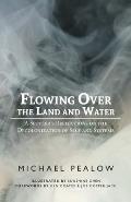Flowing Over the Land and Water: A Settler's Reflections on the Decolonization of Self and Systems