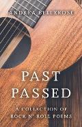 Past Passed: A Collection of Rock N' Roll Poems