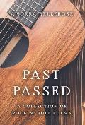 Past Passed: A Collection of Rock N' Roll Poems