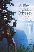 A 1960s Global Odyssey: Around the World in 80 Months