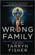 The Wrong Family: A Domestic Thriller