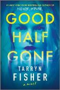 Good Half Gone: A Twisty Psychological Thriller