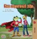 Een superheld zijn: Being a Superhero - Dutch edition