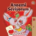 I Love My Mom (Turkish Edition): Annemi Seviyorum