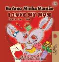 I Love My Mom (Portuguese English Bilingual Book for Kids- Brazil): Brazilian Portuguese