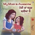 My Mom is Awesome (English Punjabi Bilingual Children's Book - Gurmukhi)