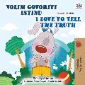 I Love to Tell the Truth (Croatian English Bilingual Children's Book)