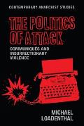 The Politics of Attack: Communiqu?s and Insurrectionary Violence