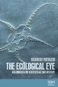 The Ecological Eye: Assembling an Ecocritical Art History