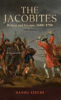 The Jacobites: Britain and Europe, 1688-1788 2nd Edition