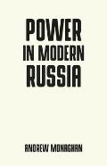Power in Modern Russia: Strategy and Mobilisation