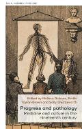 Progress and Pathology: Medicine and Culture in the Nineteenth Century