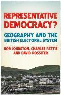 Representative Democracy?: Geography and the British Electoral System