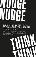 Nudge, Nudge, Think, Think: Experimenting with Ways to Change Citizen Behaviour, Second Edition