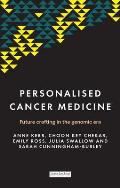 Personalised Cancer Medicine: Future Crafting in the Genomic Era