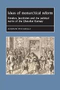 Ideas of Monarchical Reform: F?nelon, Jacobitism, and the Political Works of the Chevalier Ramsay