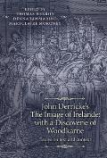 John Derricke's the Image of Irelande: With a Discoverie of Woodkarne: Essays on Text and Context