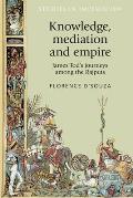 Knowledge, Mediation and Empire: James Tod's Journeys Among the Rajputs
