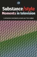 Substance / Style: Moments in Television