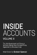 Inside Accounts, Volume II: The Irish Government and Peace in Northern Ireland, from the Good Friday Agreement to the Fall of Power-Sharing