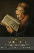 People and Piety: Protestant Devotional Identities in Early Modern England