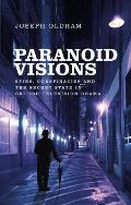 Paranoid Visions: Spies, Conspiracies and the Secret State in British Television Drama