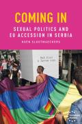 Coming in: Sexual Politics and EU Accession in Serbia