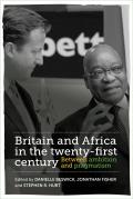 Britain and Africa in the Twenty-First Century: Between Ambition and Pragmatism