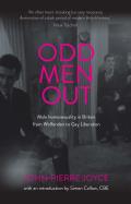 Odd men out Male homosexuality in Britain from Wolfenden to Gay Liberation Revised & updated edition