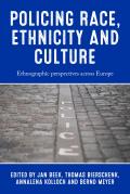 Policing Race, Ethnicity and Culture: Ethnographic Perspectives Across Europe
