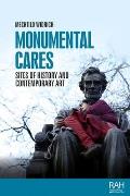 Monumental Cares: Sites of History and Contemporary Art