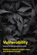 Vulnerability: Governing the Social Through Security Politics
