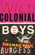 Wild Colonial Boys: A Belfast Punk Story